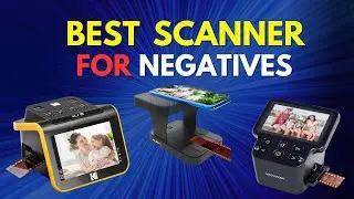 Best scanners for Negatives