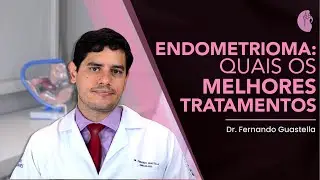 Endometrioma: quais os melhores tratamentos