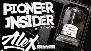 Pioneer Insider by BP Mods l Alex VapersMD review 🚭🔞