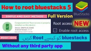 How to Root BlueStacks 5 Full Version 2021 | Root Access BlueStacks 5 | Root Mode BlueStacks 5