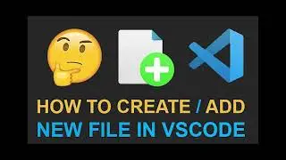 How To Create A New File In Visual Studio Code