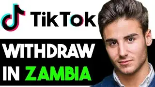 HOW TO WITHDRAW MONEY FROM TIKTOK IN ZAMBIA 2024! (FULL GUIDE)