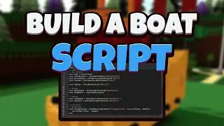 NEW Build A Boat For Treasure Script Hack | OP Auto Farm + Auto Build | (PASTEBIN 2023)