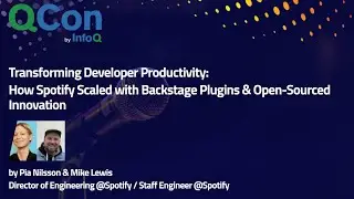 Transforming Developer Productivity: How Spotify Scaled w/ Backstage Plugins&Open-Sourced Innovation