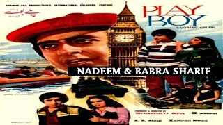 PLAY BOY (1978) - NADEEM, BABRA SHARIF, NANHA, TALISH - OFFICIAL PAKISTANI MOVIE