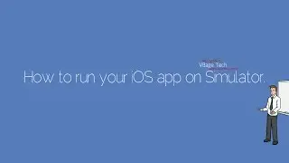 How to run ios app on Simulator - VBage Tech