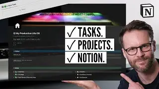 Better Task Management In Notion: A Guide To Getting Things Done In My Notion Setup!