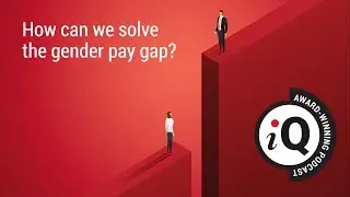 How can we solve the gender pay gap? | LSE iQ Podcast