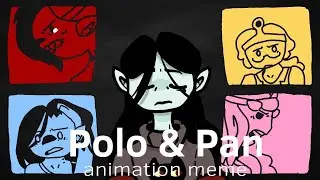 Polo & Pan - Bubbline animation meme