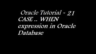 Using CASE Expression in Oracle Database