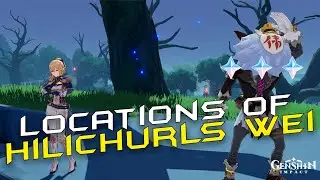 Hilichurls Wei Locations | Genshin Impact