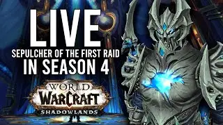 SEPULCHER OF FIRST ONES FATED RAID IN SEASON 4 SHADOWLANDS! - WoW: Shadowlands 9.2.7 (Livestream)