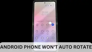 Android Phone Screen Won't Rotate? Here's How to Fix Phone Auto-Rotate Not Working