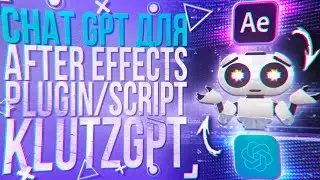Plugin Klutz GPT | Chat GPT for Adobe After Effects