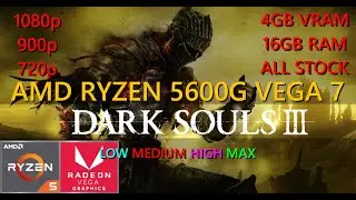 DARK SOULS 3 Tested on AMD Ryzen 5 5600G | LOW - MAX | 1080p - 900p - 720p 