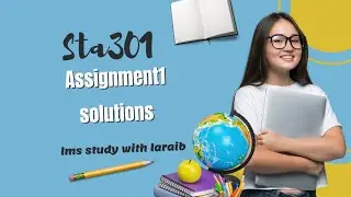 STA301/STA301 Assignment Solutions No 1/Assignment STA301#STA301 #assignment #STA301