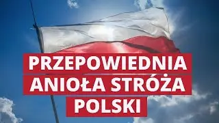 Przepowiednia Anioła Stróża Polski