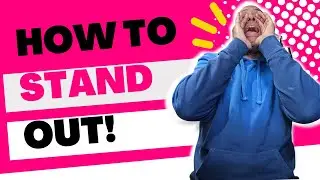 HOW TO STAND OUT AS A CONTENT CREATOR: Simple Steps