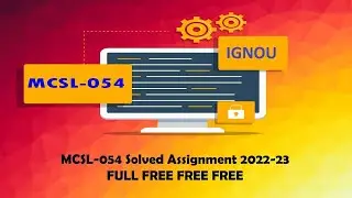 MCSL-054  Solved Assignment 2022-23 FULL Free