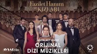 Fazilet Hanım ve Kızları - 4 - Hazan & Yağız Kaçınılmaz Aşk (Soundtrack - Alp Yenier)