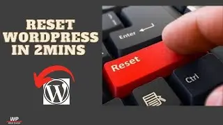 How to reset wordpress website | 2 Simple Steps