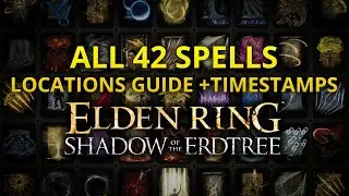 All 42 Spells & Incantations Locations Guide ELDEN RING SHADOW OF THE ERDTREE