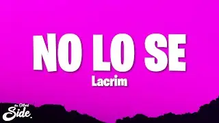 Lacrim - NO LO SE (Paroles/Lyrics)