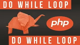 Do While Loop in PHP - Become a PHP Master - 09