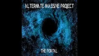 Alternate Massive Project - The Portal (2017)[Full Album]