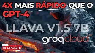 Groq Inova com LLaVA v1.5 7B: Experimente Gratuitamente! OpenAI, Anthropic, Claude, GPT 5 e Mais!