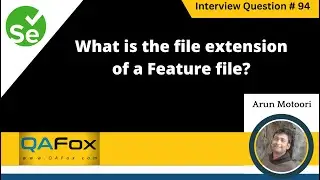 What is the file extension of a feature file (Selenium Interview Question #94)