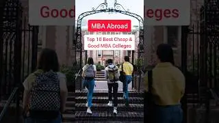 Top MBA Best College in Abroad || MBA Colleges || #mba #mbacolleges #shorts #ytshorts