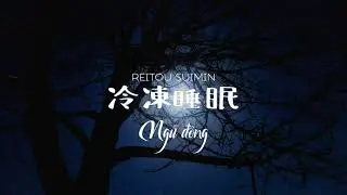 Reitou suimin (冷凍睡眠) - amazarashi | Vietsub by HIMAWARI Miki