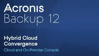 Acronis Backup 12   Complete Backup Solution