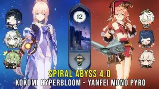 C0 Kokomi Hyperbloom and C0 Yanfei Mono Pyro - Genshin Impact Abyss 4.0 - Floor 12 9 Stars