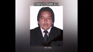 LORENZO  ARREAGA - CASATE  CONMIGO  (LETRA)