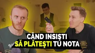 CAND INSISTI SA PLATESTI TU NOTA