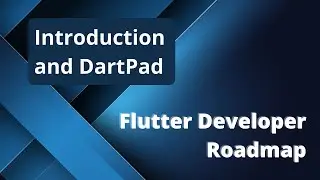 Flutter Developer Roadmap - 1. Introduction and DartPad