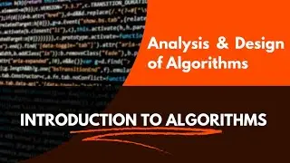 Introduction to Algorithms Design and Analysis | DAA | ADA Course