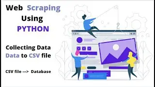 WEB SCRAPING USING PYTHON || DATA TO CSV FILE || CAN CREATE NEW DATABASE || BEAUTIFULSOUP & REQUESTS
