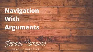Navigate With Jetpack Compose Along With Arguments