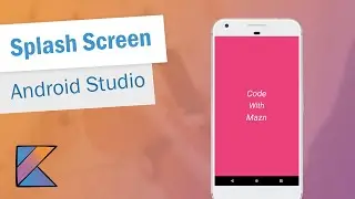 Splash Screen with Animations in Android Studio [Kotlin 2020]