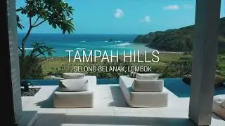 Tampah Hills - Selong Belanak, Lombok
