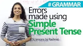 English Grammar lesson - Errors made using Simple Present Tense ( English for Beginners)