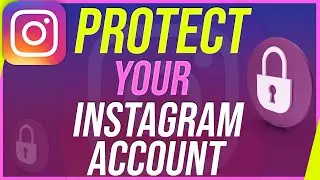 How to Protect Instagram Account from Hackers