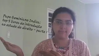 Papo Geminiano Indica: top 5 livros de introdução ao estudo do direito - parte 1