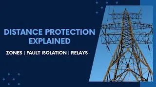 Understanding Distance Protection in Power Systems | 3 Zone Protection | Electrology