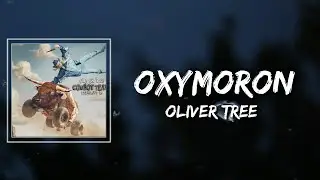 Oliver Tree - Oxymoron Lyrics