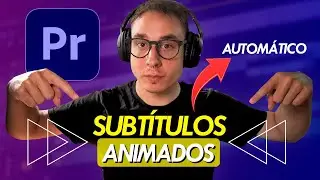 SUBTITULOS dinámicos ANIMADOS en PREMIERE PRO de forma AUTOMÁTICA