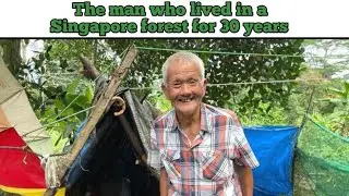 The man who lived in a Singapore forest for 30 years